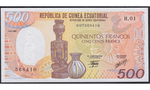 Гвинея Экваториальная 500 франков 1985 (GUINEA ECUATORIAL 500 francs 1985) P 20: UNC