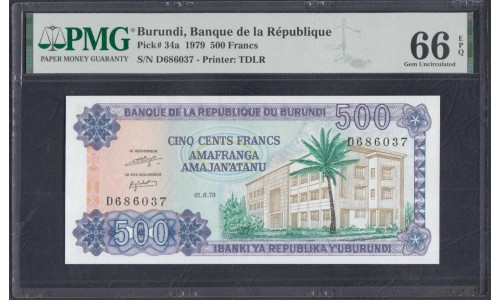 Бурунди 500 франков 1979 года, Крайне Редкие (Burundi 500 francs 1979) P 34a: UNC PMG 66 EPQ