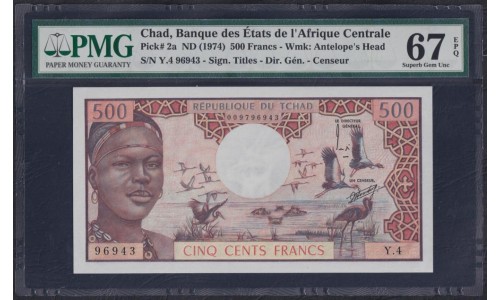 Чад 500 франков 1974 года, 96943 (CHAD 500 francs 1974) P 2a: PMG 67 Superb Gem UNC EPQ