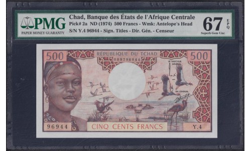 Чад 500 франков 1974 года, 96944 (CHAD 500 francs 1974) P 2a: PMG 67 Superb Gem UNC EPQ