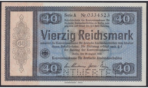 Германия 40 рейхсмарок 1933, Для внешнего долга Германии, РЕДКИЙ НОМИНАЛ, c перфорацией, Серия А № 0334523 (GERMANY 40 Reichsmark  Konversionskasse für Deutsche Auslandsschulden  28.08.1933  Printer Reichsdruckerei, Berlin) P 202: UNC