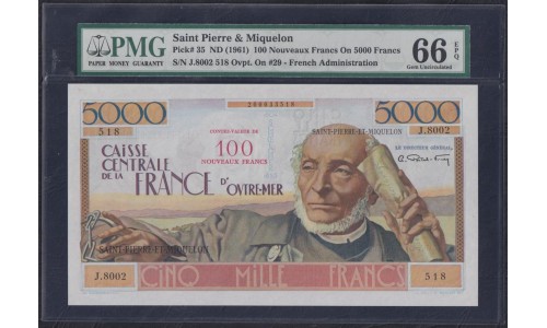 Сент - Пьер и Микелон 100 новых  франков 1961 года, РЕДКОСТЬ!!! (SAINT PIERRE & MIQUELON 100 100 Nouveaux Francs 1961) P 35: PMG 66 Gem UNC EPQ