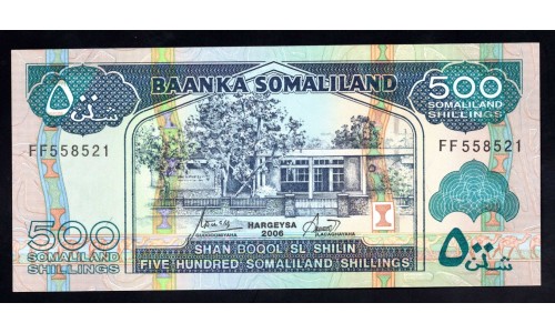 Сомалиленд 500 шиллингов 2006 г. (SOMALILAND 500 shillings 2006) P 6f: UNC 